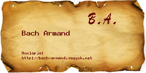 Bach Armand névjegykártya
